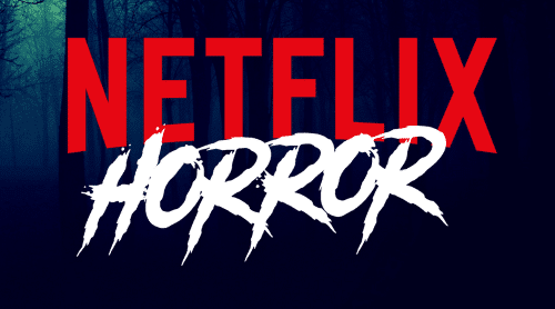 netflix horror film streaming